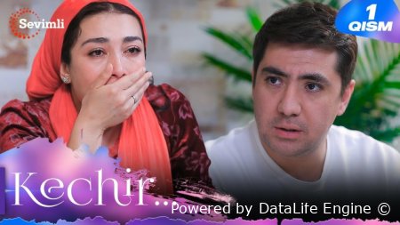 Kechir 1. 2. 3. 4. 5. 6. 7. 8. 9. 10. 11. 12. 13. 14. 15 Barcha qismlar Uzbek tilida 2025 Milliy serial