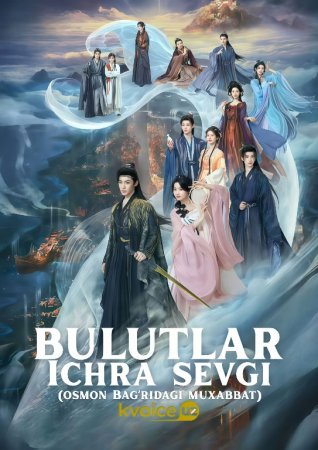 Osmon bag'ridagi muxabbat / Bulutlar ichra sevgi (2025 drama) 1. 2. 3. 4. 5. 6. 7. 8. 9. 10. 11. 12. 15 Qism Uzbek tilida Barcha qismlar 2025 HD