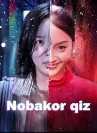 Nobakor qiz drama uzbek tilida 1. 10. 20. 30. 40. 50. 55. 56. 60. 70. 80 Qism Koreys serial o'zbek tilida Barcha qismlar 2025 HD skachat