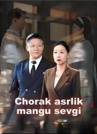 Chorak asrlik mangu sevgi 1-2-3-4-5-10-20-30-40-50-60-70-90 Qism Koreya seriali uzbek tilida Barcha qismlar 2026 HD skachat