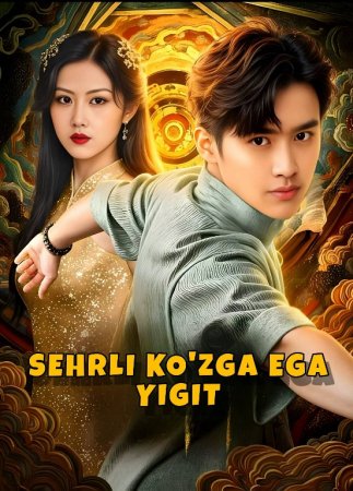 Sehrli ko'zga ega yigit (drama 2026 uzbek tilida) 1-2-3-4-5-10-20-30-40-50-70-80-90 Qism Koreya seriali Barcha qismlari HD skachat