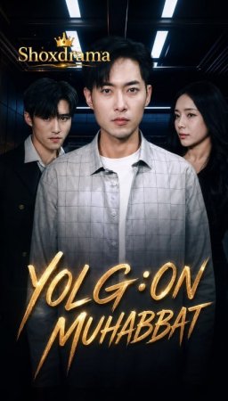 Yolg'on muhabbat (uzbek tilida drama) 1-2-3-4-5-10-20-30-40-50-70-80-90 Qism Koreya seriali Barcha qismlar 2026 HD skachat